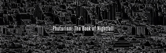 Phuturism: The Book Of Nightfall