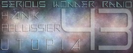 SWR_HankPellisier_RadioPage Utopia Hank Pellissier