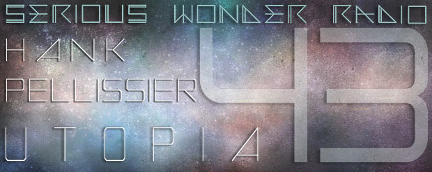 SWR_HankPellisier_RadioPage Utopia Hank Pellissier
